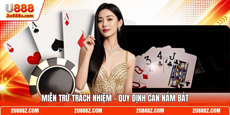 Miễn trừ trách nhiệm - Quy định cần nắm bắt