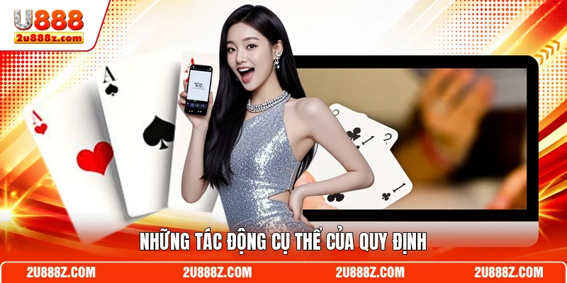 Tác động cụ thể mà các quy định mang lại